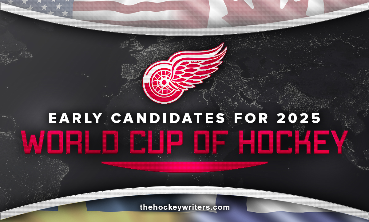 Red Wings’ Early Candidates for the 2025 World Cup of Hockey