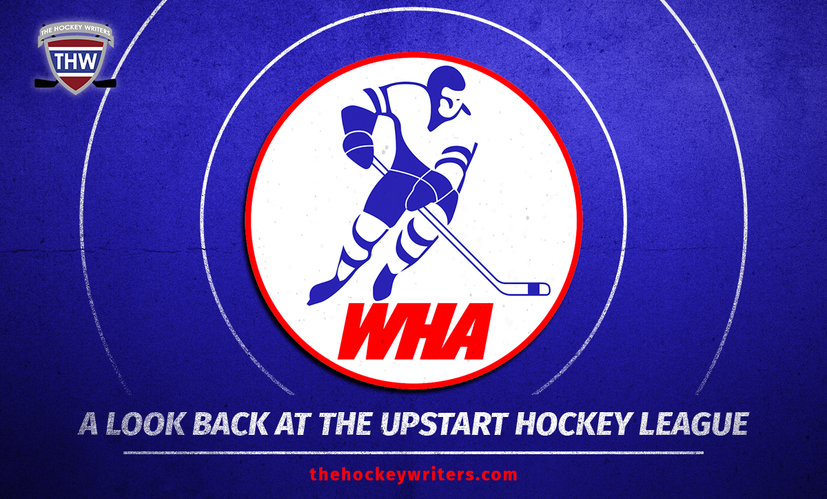 The WHA – A Look Back at the Upstart Hockey League