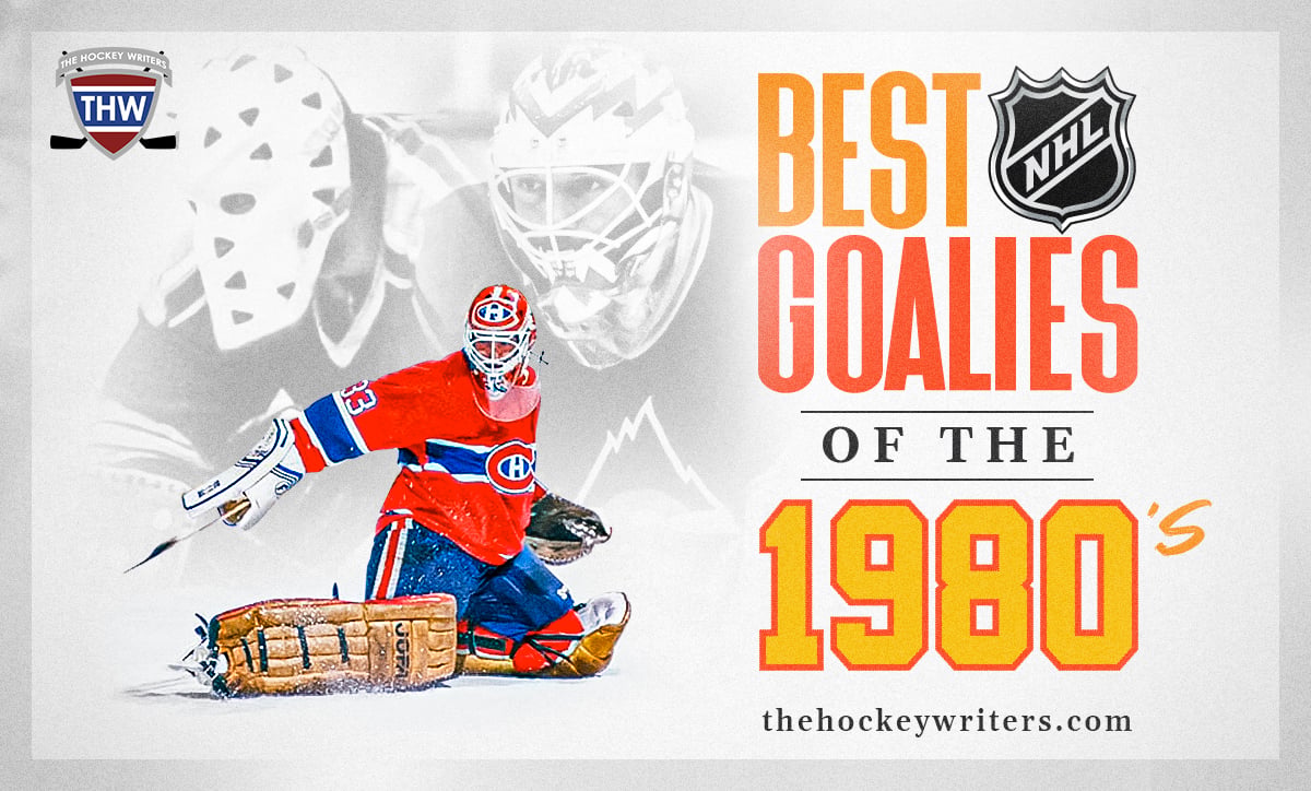 Best NHL Goalies of the 1980s Patrick Roy Mike Liut Chico Resch