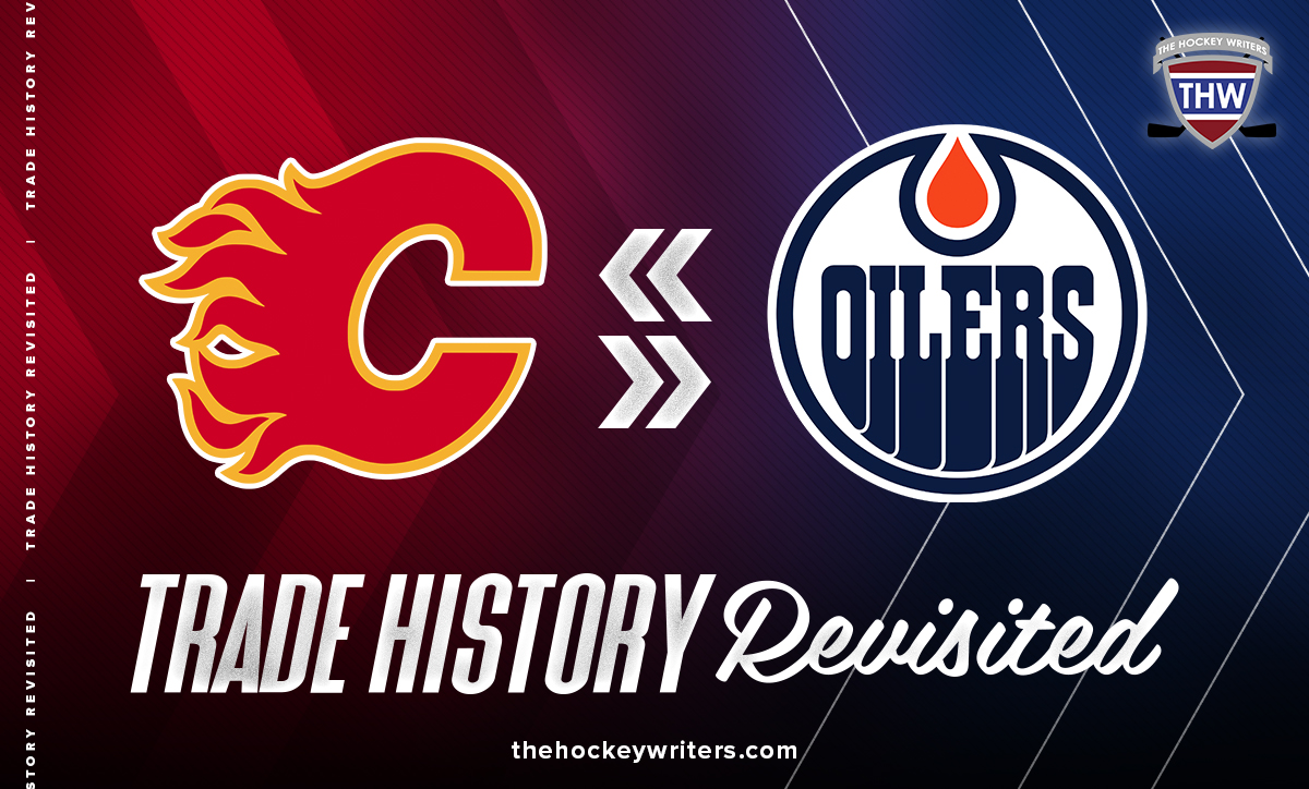 Flames & Oilers Trade History Revisited