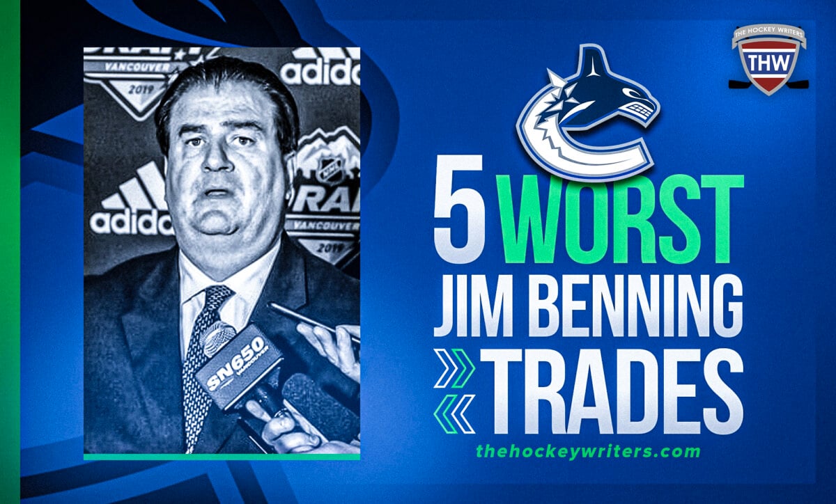 Vancouver Canucks: 5 Worst Jim Benning Trades