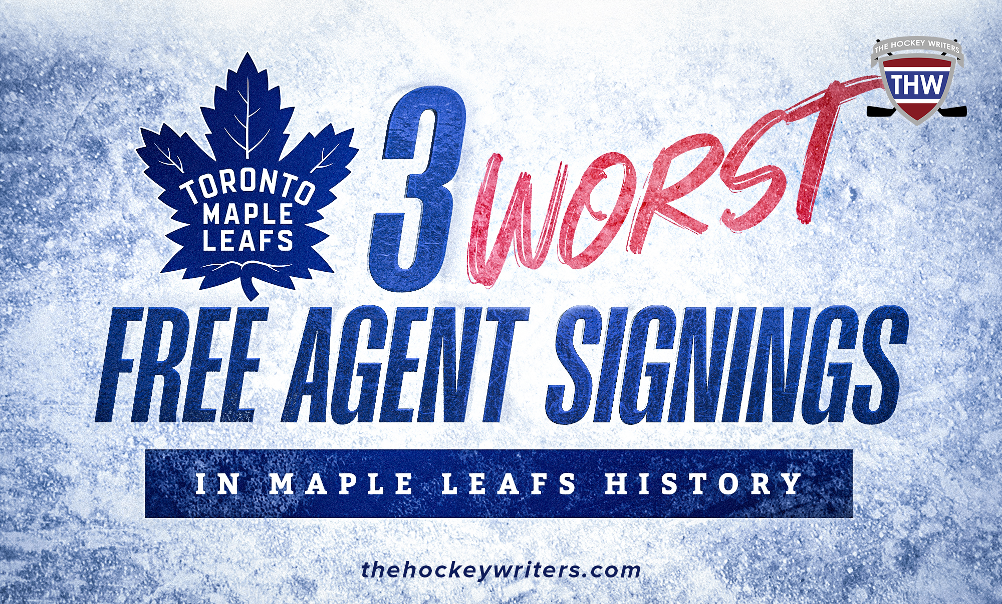 Top 3 Worst Free Agent Signings in Maple Leafs History