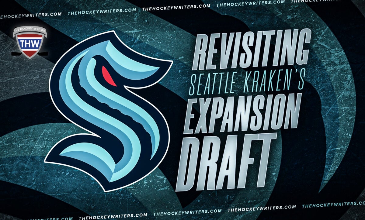 Revisiting Seattle Kraken's Expansion Draft 3 Years Later