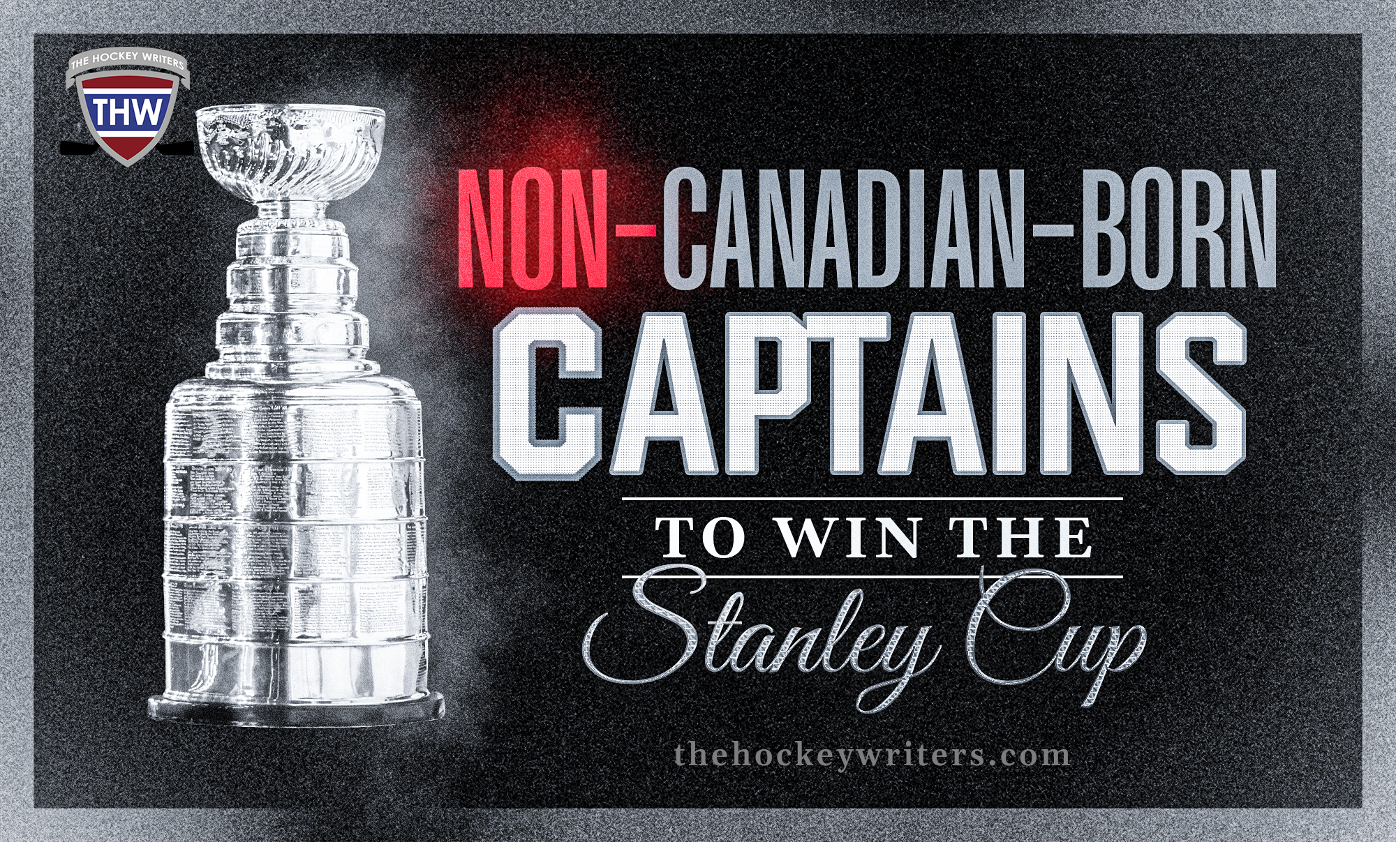 Non-Canadian-Born Captains to Win the Stanley Cup