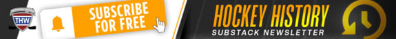 SUBSCRIBE FOR FREE TO OUR HOCKEY HISTORY SUBSTACK NEWSLETTER
